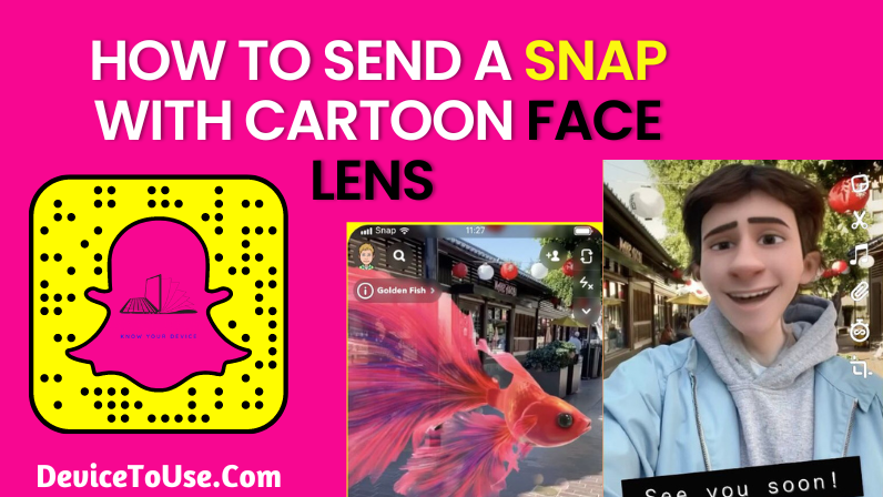 How to Send a Snap with Cartoon Face Lens